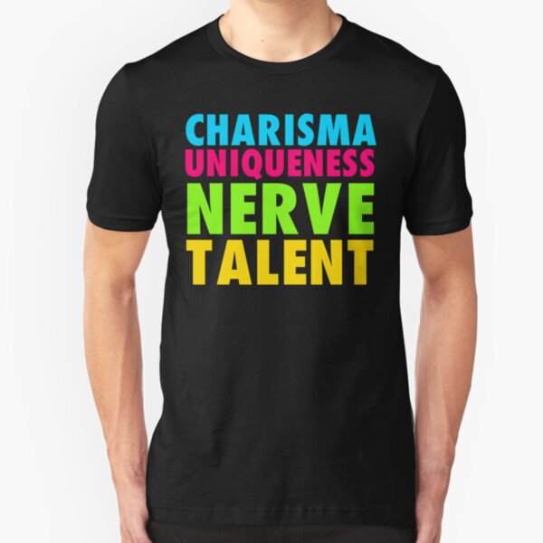 Charisma, uniqueness, nerve, and talent Drag Race Slim Fit T-Shirt