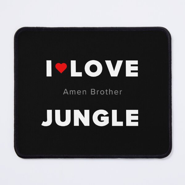 Item preview, I Love Jungle (Amen Brother) designed and sold by Eyedalas.