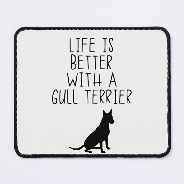 Item preview, Life Is Better With A Gull Terrier designed and sold by kindxinn.