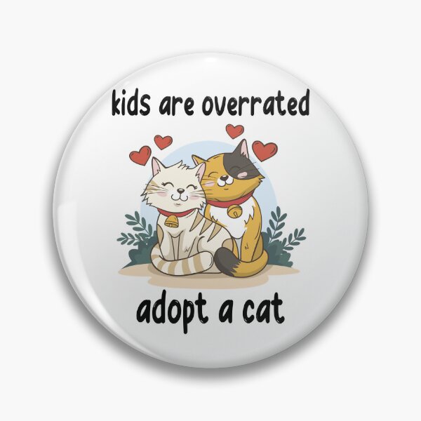 Item preview, kids are overrated adopt a cat   designed and sold by LUCIHOMES.