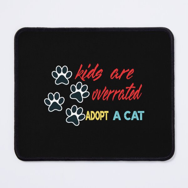 Item preview, kids are overrated adopt a cat   designed and sold by LUCIHOMES.