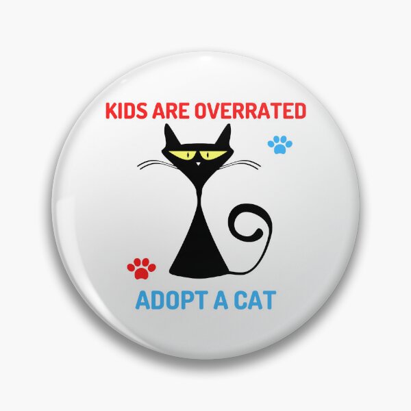 Item preview, Kids are overrated adopt a cat  cats lovers  kids designed and sold by LUCIHOMES.