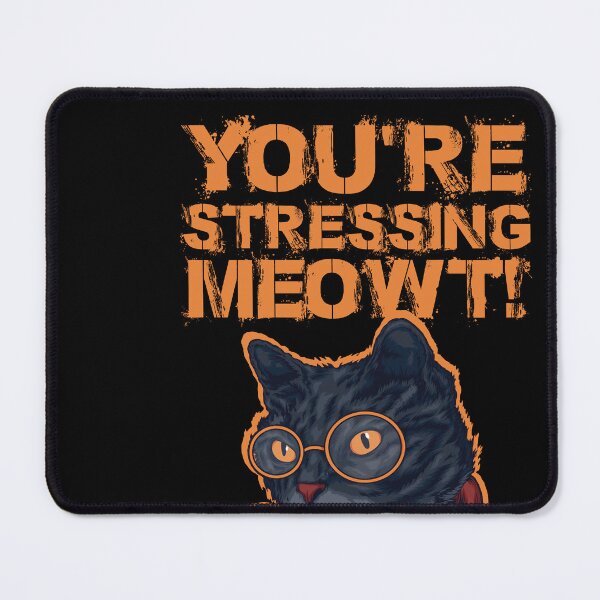Item preview, youre stressing meowt designed and sold by AY-Store24.
