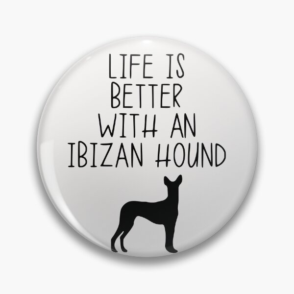 Item preview, Life Is Better With An Ibizan Hound designed and sold by kindxinn.