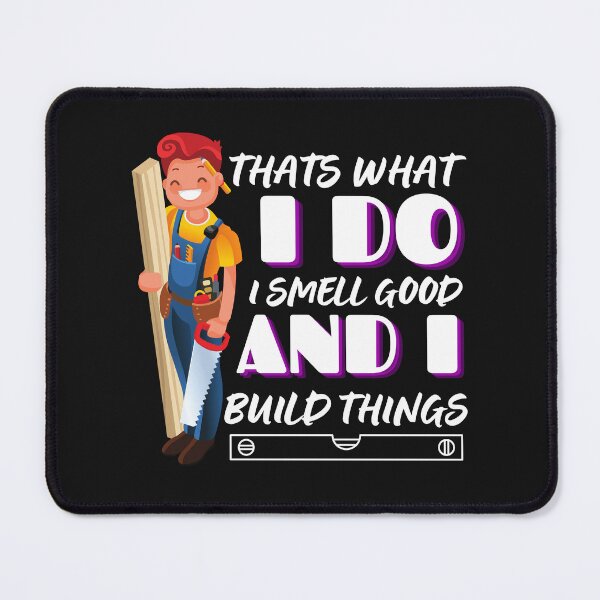 Item preview, I build Stuff And I look Good - Woodworking Carpentry Fun Graphic - Fun Woodworking Gifts designed and sold by WoodWorkingInc.