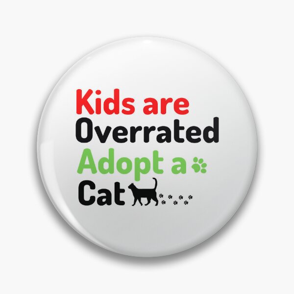 Item preview, Kids are overrated adopt a cat  designed and sold by LUCIHOMES.