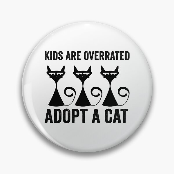 Item preview, Kids are overrated adopt a cat  designed and sold by LUCIHOMES.