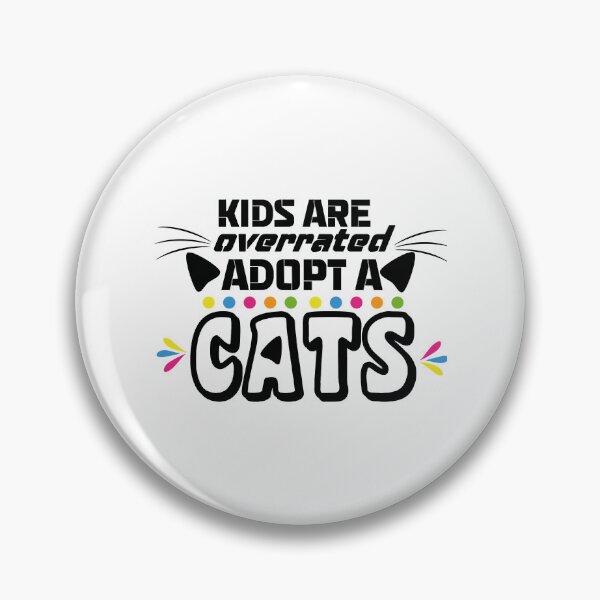 Item preview, Kids are overrated adopt a cat  designed and sold by LUCIHOMES.