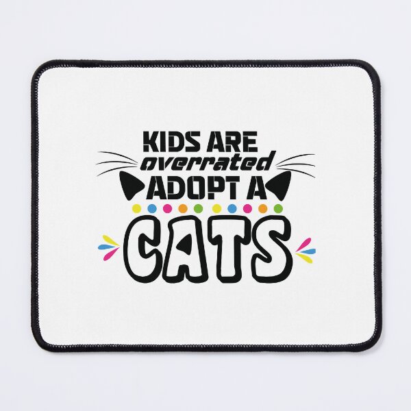Item preview, Kids are overrated adopt a cat  designed and sold by LUCIHOMES.