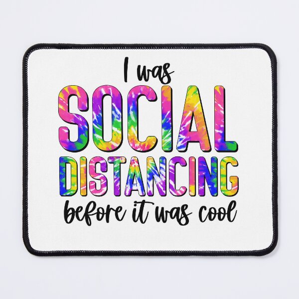 Item preview, I Was Social Distancing Before It Was Cool designed and sold by elgoro173.