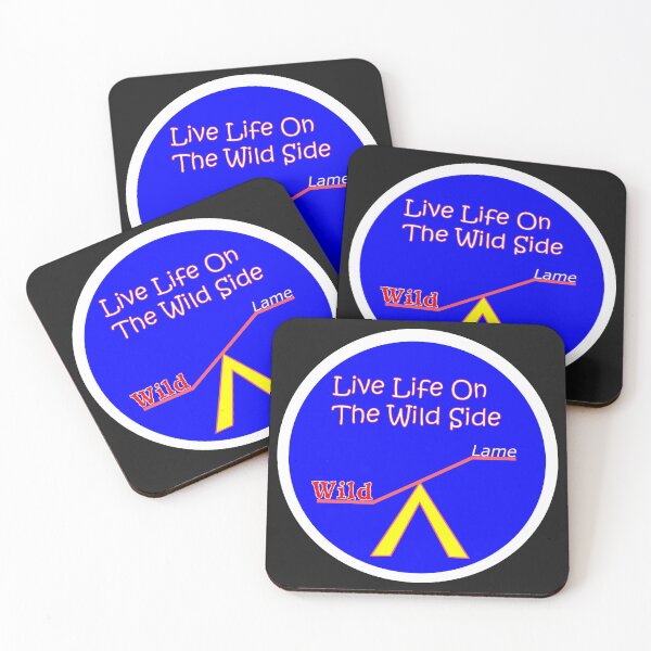 Item preview, Live Life On The Wild Side designed and sold by SacRob123.