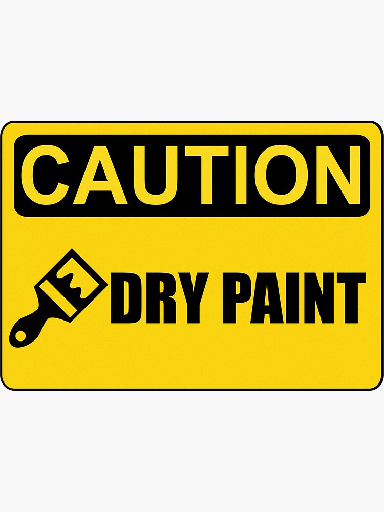 "Caution Dry Paint" Sticker for Sale by LambruscoPeter Redbubble