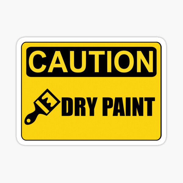 "Caution Dry Paint" Sticker for Sale by LambruscoPeter Redbubble