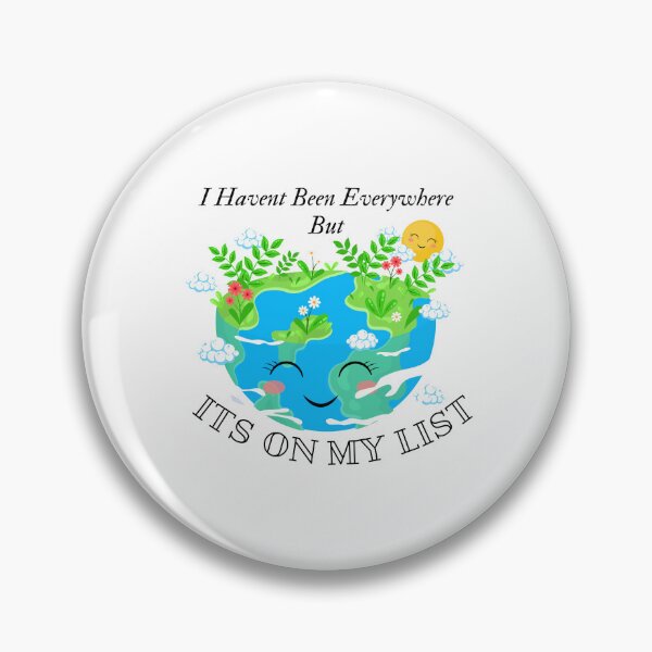 Item preview, I Havent Been Everywhere But Its On My List designed and sold by Stylish-choice.
