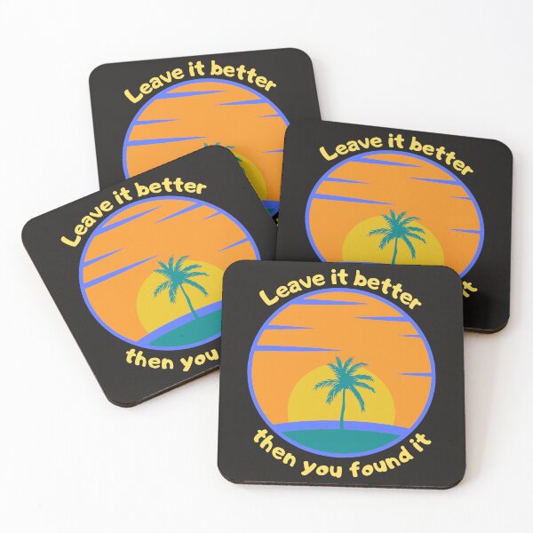 Item preview, Leave it better then you found it designed and sold by GOGO20.