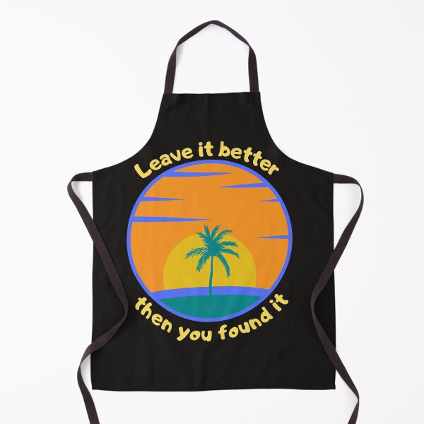 Item preview, Leave it better then you found it designed and sold by GOGO20.