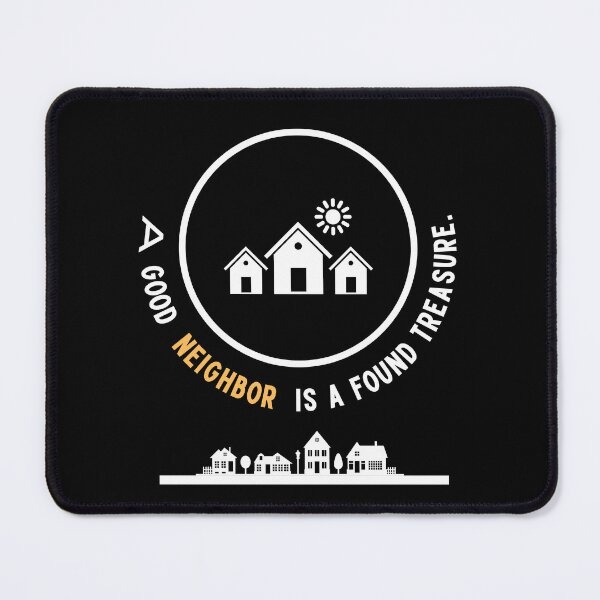 Item preview, A good neighbor is a found treasure. designed and sold by gogo-o-ArT.
