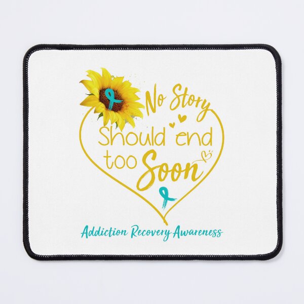 Item preview, Addiction Recovery Awareness No Story Should End Too Soon designed and sold by KirstybShop.