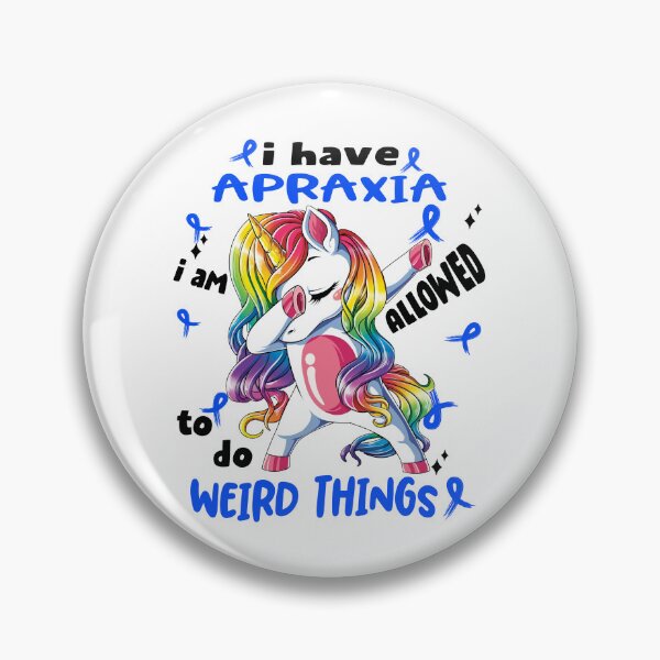 Item preview, Apraxia Awareness Funny I have Apraxia i'm allowed to do Weird Things! designed and sold by JanetShop809.