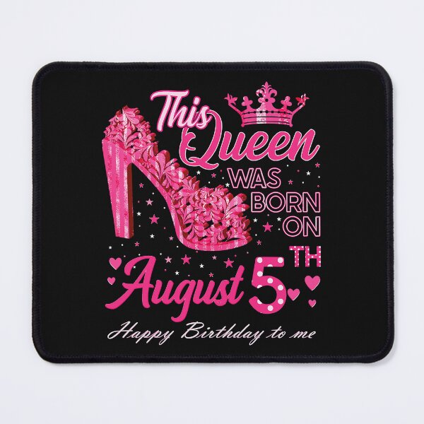 Item preview, A Queen Was Born on August 5 High Heels August 5th Birthday designed and sold by lhkmmo44.
