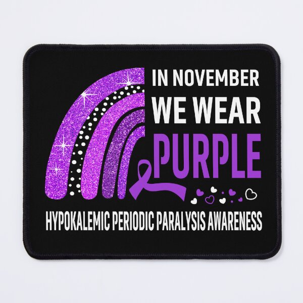 Item preview, Rainbow In November We Wear Purple Hypokalemic Periodic Paralysis Awareness designed and sold by Mnrshirley.