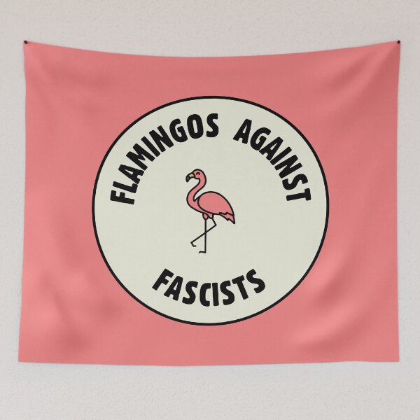 Item preview, Flamingos Against Fascists - Pro Democracy designed and sold by Picket Club.
