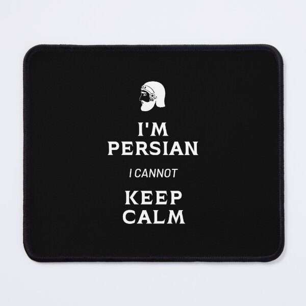 Item preview, I'm persian I cannot keep calm - Persian (Iranian) joke designed and sold by Persian Pride Official.
