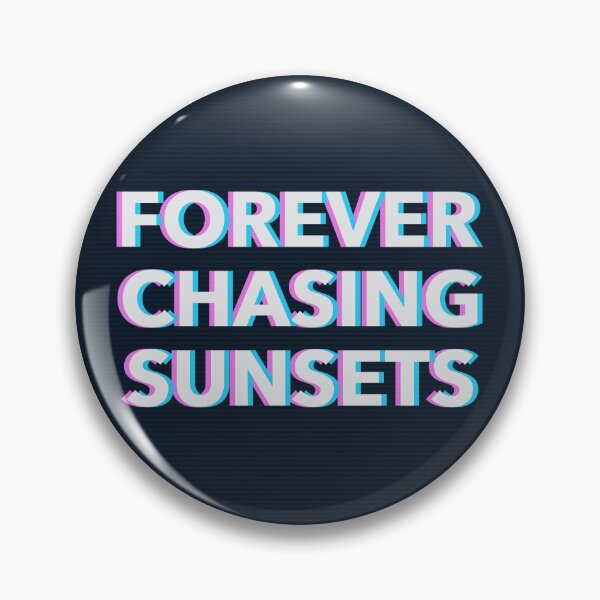 Item preview, forever chasing sunsets inspiration quote, chase sunsets saying designed and sold by SuperiorPrints.