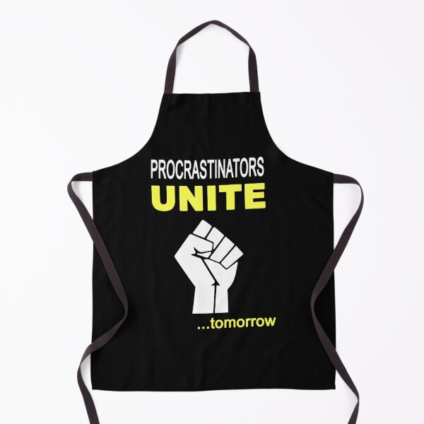 Item preview, Procrastinators Unite Tomorrow Funny Procrastinatio designed and sold by KuylerKnight.
