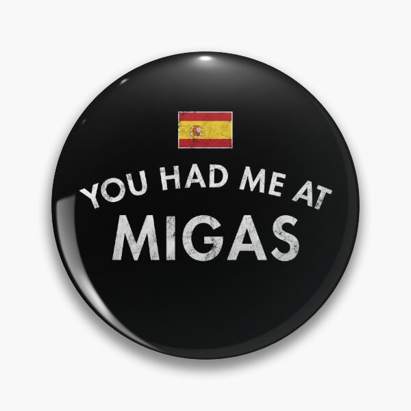Item preview, You Had Me At Migas, Spain designed and sold by twHistory.