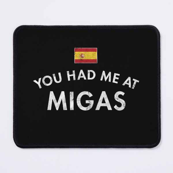 Item preview, You Had Me At Migas, Spain designed and sold by twHistory.