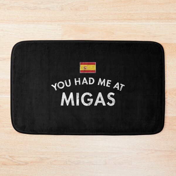 Item preview, You Had Me At Migas, Spain designed and sold by twHistory.