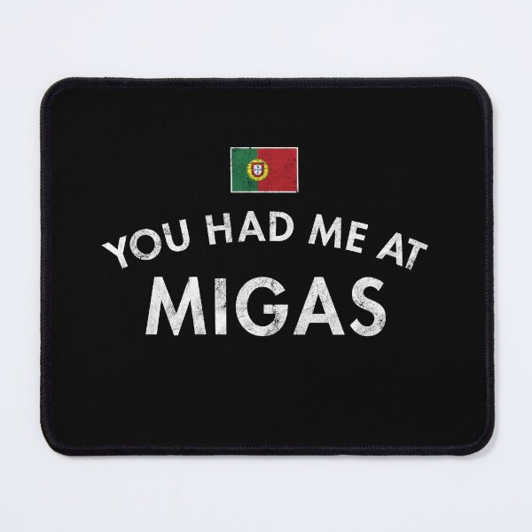Item preview, You Had Me At Migas, Portugal designed and sold by twHistory.