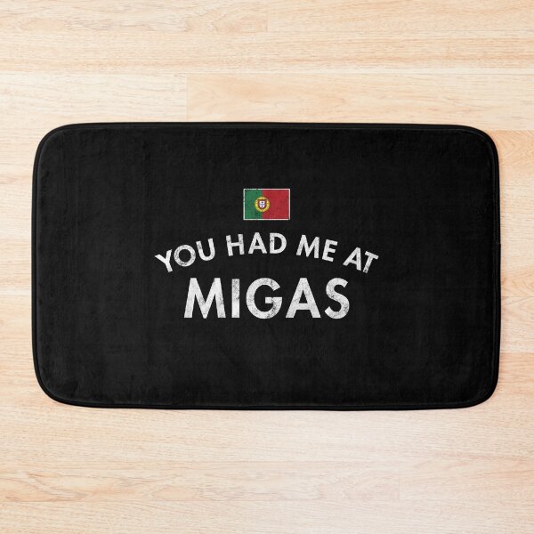 Item preview, You Had Me At Migas, Portugal designed and sold by twHistory.