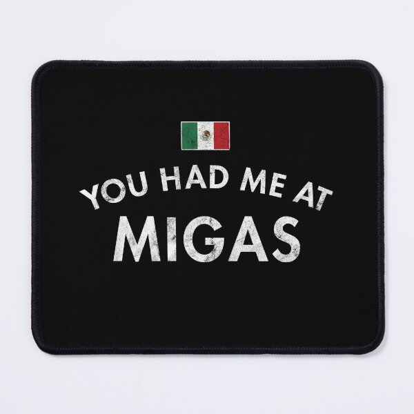 Item preview, You Had Me At Migas, Mexico designed and sold by twHistory.