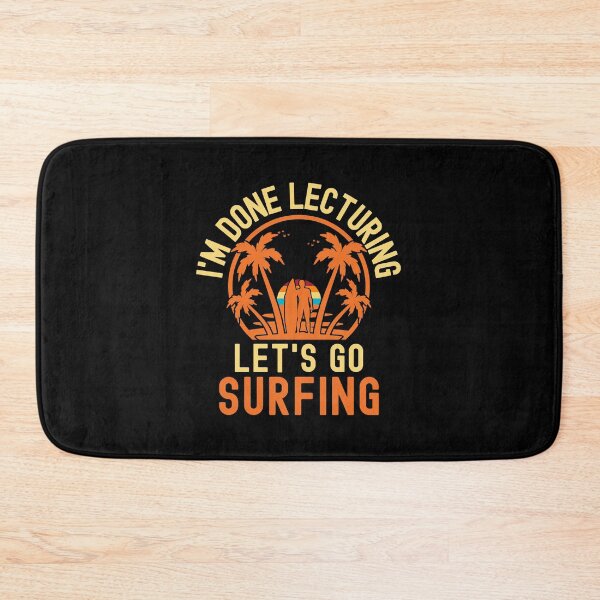 Item preview, I'm Done Lecturing Let's Go Surfing - Educator Surfing, Surfing Professor, Professor Surfing, Teacher Retirement, Retired Teacher, Professor Emeritus, Teacher Surfing designed and sold by jadedscientist.