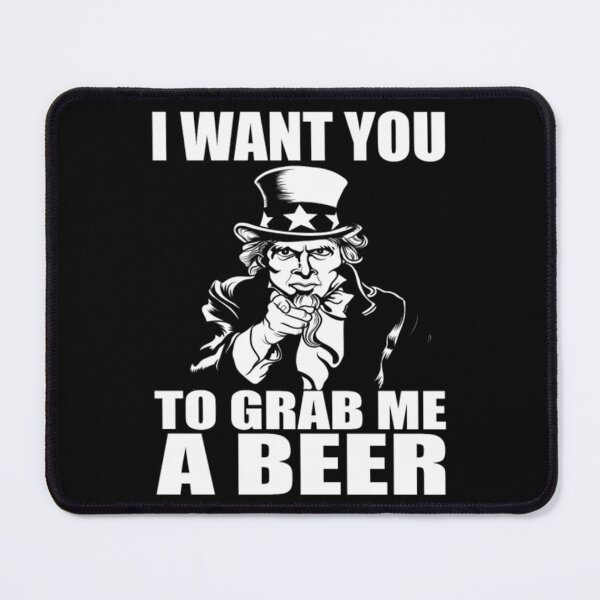 Item preview, Beer - I want you to grab me a beer designed and sold by HandiLisandro.