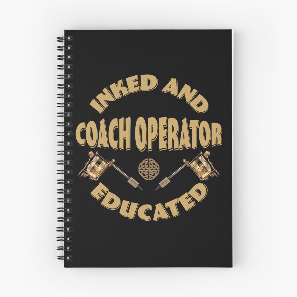 Item preview, INKED AND EDUCATED COACH OPERATOR designed and sold by sobriowslen.