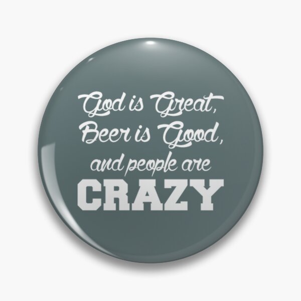 Item preview, Beer lover - God is great and people are crazy designed and sold by HandiLisandro.