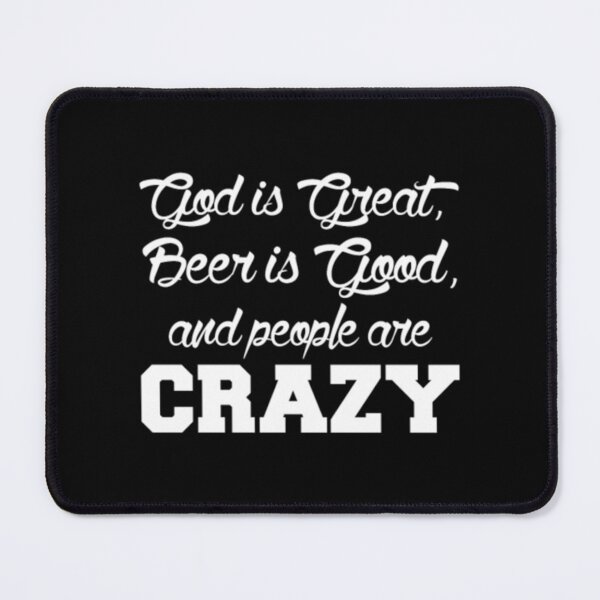 Item preview, Beer lover - God is great and people are crazy designed and sold by HandiLisandro.