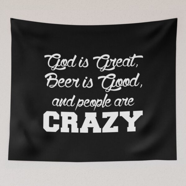 Item preview, Beer lover - God is great and people are crazy designed and sold by HandiLisandro.