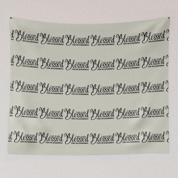 Item preview, I am truly BLESSED I Have Two Grandchildren (black lettering) designed and sold by tranquilbeach.