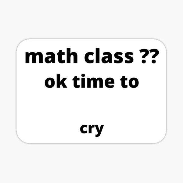 copy-of-how-to-do-math-funny-quote-funny-math-quotes-sticker-for