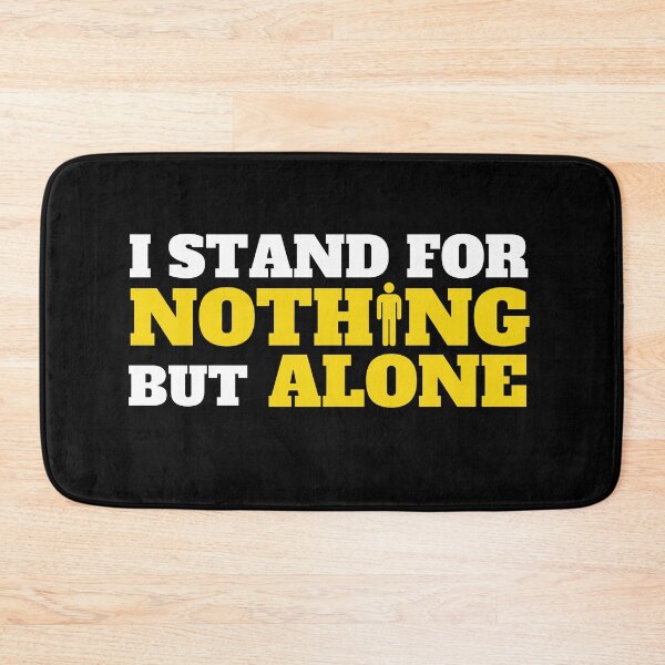 Item preview, I stand for nothing but alone designed and sold by The magic  Yellow bus.