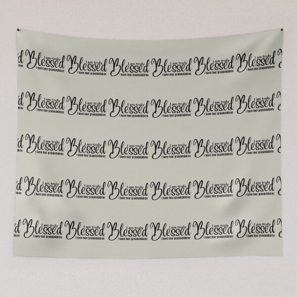 Item preview,  I am truly BLESSED I Have Four Grandchildren (black lettering) designed and sold by tranquilbeach.