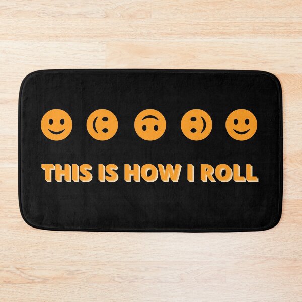Item preview, This Is How I Roll (Rolling Emoji) designed and sold by molamode.