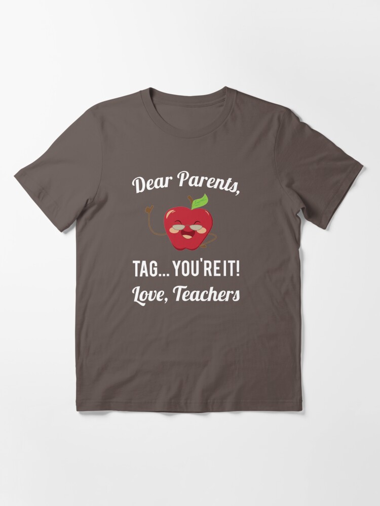 Teachers Day Top Summer Break Tee Gift For Teacher Hey Parents T-shirt Back To School Shirts Tag You're It Shirt Quarantine Tshirt