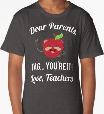 Parents Tag You're It Tee Teacher Last Day Of School Shirt For Men, Women, and Kids Long T-Shirt