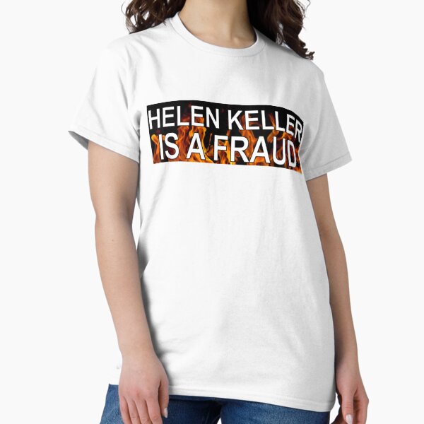 Item preview, helen keller is a fraud   designed and sold by PeakStyle100.