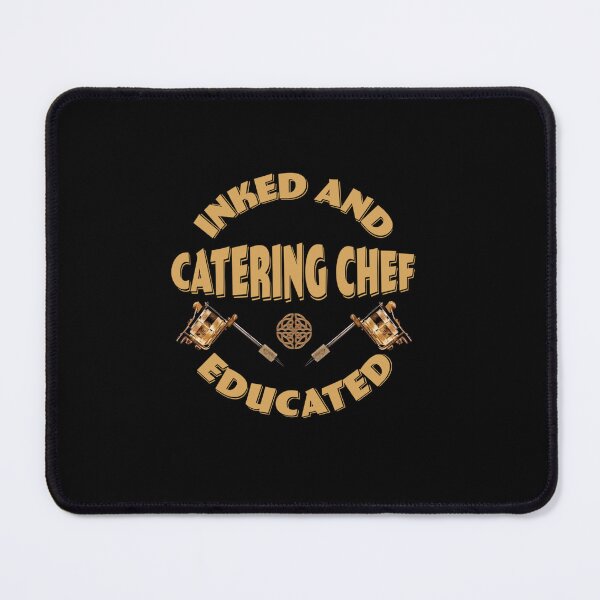 Item preview, INKED AND EDUCATED CATERING CHEF designed and sold by sobriowslen.